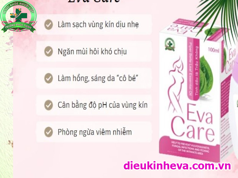 Tác dụng của dung dịch vệ sinh phụ nữ Eva Care